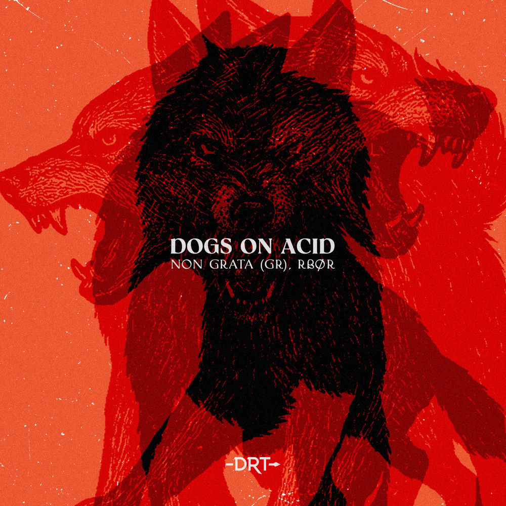 RBØR, Non Grata (GR), Dogs On Acid, cover art